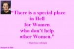 Women-Quotes-in-English-Quotes-of-Madeleine-Albright-There-is-a-special-place-in-hell-for-women-who-dont-help-other-women-Famous-Women-Quotes.