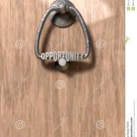 When Opportunity Knocks Will You Open the Door?