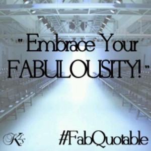 embrace your fabulosity