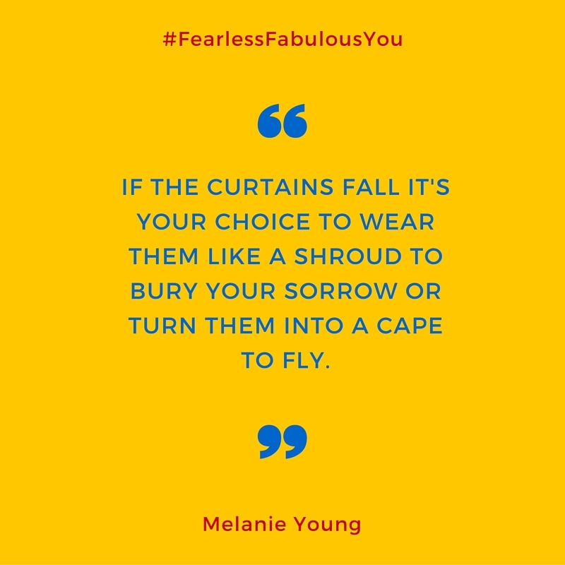 IF THE CURTAINS FALL - Melanie Young- Fearless Fabulous You!